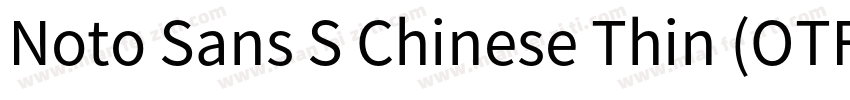 Noto Sans S Chinese Thin (OTF) Thi字体转换